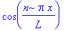 cos(n*Pi*x/L)
