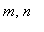 m, n