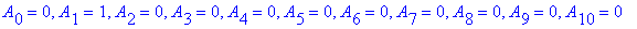 A[0] = 0, A[1] = 1, A[2] = 0, A[3] = 0, A[4] = 0, A[5] = 0, A[6] = 0, A[7] = 0, A[8] = 0, A[9] = 0, A[10] = 0