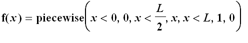 f(x) = piecewise(x < 0,0,x < L/2,x,x < L,1,0)