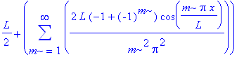 1/2*L+sum(2*L*(-1+(-1)^m)/m^2/Pi^2*cos(m*Pi*x/L),m = 1 .. infinity)