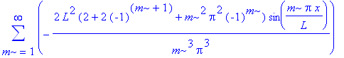 sum(-2*L^2*(2+2*(-1)^(m+1)+m^2*Pi^2*(-1)^m)/m^3/Pi^3*sin(m*Pi*x/L),m = 1 .. infinity)