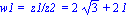 `w1 =  z1/z2 ` = 2*3^(1/2)+2*I