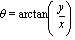 theta = arctan(y/x)