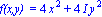 `f(x,y) ` = 4*x^2+4*I*y^2