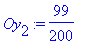 Oy[2] := 99/200