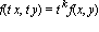 f(t*x, t*y) = t^k*f(x, y)