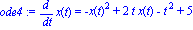 ode4 := diff(x(t), t) = -x(t)^2+2*t*x(t)-t^2+5