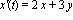 `x'`(t) = 2*x+3*y