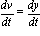 dv/dt = dy/dt