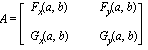 A = MATRIX([[F[x](a, b), F[y](a, b)], [G[x](a, b), G[y](a, b)]])