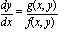 dy/dx = g(x, y)/f(x, y)