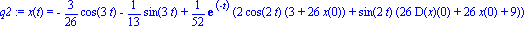 q2 := x(t) = -3/26*cos(3*t)-1/13*sin(3*t)+1/52*exp(-t)*(2*cos(2*t)*(3+26*x(0))+sin(2*t)*(26*D(x)(0)+26*x(0)+9))