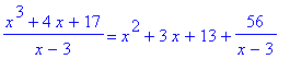 (x^3+4*x+17)/(x-3) = x^2+3*x+13+56/(x-3)