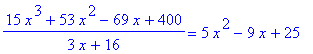 (15*x^3+53*x^2-69*x+400)/(3*x+16) = 5*x^2-9*x+25
