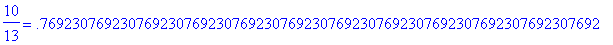 10/13 = .769230769230769230769230769230769230769230...
