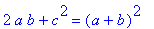 2*a*b+c^2 = (a+b)^2