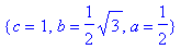 {c = 1, b = 1/2*sqrt(3), a = 1/2}