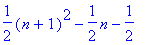 1/2*(n+1)^2-1/2*n-1/2