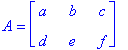 A = matrix([[a, b, c], [d, e, f]])