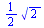 `+`(`*`(`/`(1, 2), `*`(`^`(2, `/`(1, 2)))))