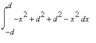 int(-x^2+d^2+d^2-x^2,x = -d .. d)