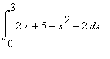 int(2*x+5-x^2-2,x = 0 .. 3)