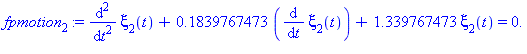 (diff(diff(xi[2](t), t), t))+.1839767473*(diff(xi[2](t), t))+1.339767473*xi[2](t) = 0.