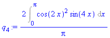 2*Int(cos(2*x)^2*sin(4*x), x = 0 .. Pi)/Pi