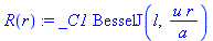 R(r) := _C1*BesselJ(l, u*r/a)