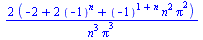 `+`(`/`(`*`(2, `*`(`+`(`-`(2), `*`(2, `*`(`^`(-1, n))), `*`(`^`(-1, `+`(1, n)), `*`(`^`(n, 2), `*`(`^`(Pi, 2))))))), `*`(`^`(n, 3), `*`(`^`(Pi, 3)))))