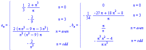 a[n] = piecewise(n = 0, `+`(`/`(`*`(`/`(1, 3), `*`(`+`(2, `*`(`^`(Pi, 3))))), `*`(Pi))), n = 3, -`/`(2, 9), n = even, `+`(`/`(`*`(2, `*`(`+`(`*`(Pi, `*`(`^`(n, 2))), `-`(`*`(9, `*`(Pi))), `-`(`*`(3, `...