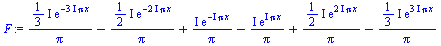`+`(`/`(`*`(`*`(`/`(1, 3), `*`(I)), `*`(exp(`+`(`-`(`*`(`+`(`*`(3, `*`(I))), `*`(Pi, `*`(x)))))))), `*`(Pi)), `-`(`/`(`*`(`+`(`*`(`/`(1, 2), `*`(I))), `*`(exp(`+`(`-`(`*`(`+`(`*`(2, `*`(I))), `*`(Pi, ...