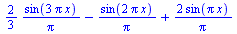 `+`(`/`(`*`(`/`(2, 3), `*`(sin(`+`(`*`(3, `*`(Pi, `*`(x))))))), `*`(Pi)), `-`(`/`(`*`(sin(`+`(`*`(2, `*`(Pi, `*`(x)))))), `*`(Pi))), `/`(`*`(2, `*`(sin(`*`(Pi, `*`(x))))), `*`(Pi)))