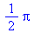 1/2*Pi