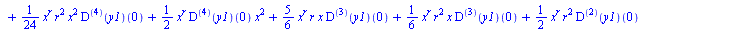 `+`(`*`(`+`(x, 2), `*`(`^`(x, 2), `*`(`+`(`*`(`/`(1, 120), `*`(`^`(x, r), `*`(((`@@`(D, 7))(y1))(0), `*`(`^`(x, 5))))), `*`(`/`(1, 24), `*`(`^`(x, r), `*`(((`@@`(D, 6))(y1))(0), `*`(`^`(x, 4))))), `*`...