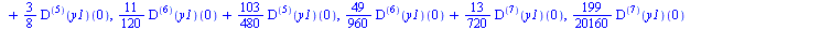 [0, `+`(`*`(`/`(3, 4), `*`(a)), b), `+`(`*`(3, `*`(((`@@`(D, 2))(y1))(0))), `*`(`/`(7, 4), `*`(b))), `+`(`*`(`/`(5, 2), `*`(((`@@`(D, 3))(y1))(0))), `*`(`/`(19, 8), `*`(((`@@`(D, 2))(y1))(0)))), `+`(`...