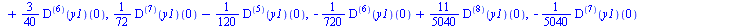 [0, `+`(`*`(4, `*`(b))), `+`(`*`(5, `*`(((`@@`(D, 2))(y1))(0))), `-`(a)), `+`(`*`(3, `*`(((`@@`(D, 3))(y1))(0))), `-`(b)), `+`(`-`(`*`(`/`(1, 2), `*`(((`@@`(D, 2))(y1))(0)))), `*`(`/`(7, 6), `*`(((`@@...