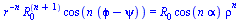 `*`(`^`(r, `+`(`-`(n))), `*`(`^`(R[0], `+`(n, 1)), `*`(cos(`*`(n, `*`(`+`(`ϕ`, `-`(psi)))))))) = `*`(R[0], `*`(cos(`*`(n, `*`(alpha))), `*`(`^`(rho, n))))