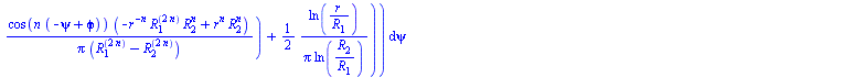 u(r, `ϕ`) = int(`+`(`*`(f[1](psi), `*`(`+`(`-`(Sum(`/`(`*`(cos(`*`(n, `*`(`+`(`-`(psi), `ϕ`)))), `*`(`+`(`*`(`^`(r, `+`(`-`(n))), `*`(`^`(R[2], `+`(`*`(2, `*`(n)))), `*`(`^`(R[1], n)))),...