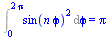Int(`*`(`^`(sin(`*`(n, `*`(`ϕ`))), 2)), `ϕ` = 0 .. `+`(`*`(2, `*`(Pi)))) = Pi