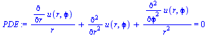 `+`(`/`(`*`(diff(u(r, `ϕ`), r)), `*`(r)), diff(diff(u(r, `ϕ`), r), r), `/`(`*`(diff(diff(u(r, `ϕ`), `ϕ`), `ϕ`)), `*`(`^`(r, 2)))) = 0