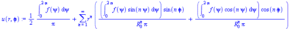 `+`(`/`(`*`(`/`(1, 2), `*`(int(f(psi), psi = 0 .. `+`(`*`(2, `*`(Pi)))))), `*`(Pi)), sum(`*`(`^`(r, n), `*`(`+`(`/`(`*`(int(`*`(f(psi), `*`(sin(`*`(n, `*`(psi))))), psi = 0 .. `+`(`*`(2, `*`(Pi)))), `...