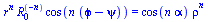 `*`(`^`(r, n), `*`(`^`(R[0], `+`(`-`(n))), `*`(cos(`*`(n, `*`(`+`(`ϕ`, `-`(psi)))))))) = `*`(cos(`*`(n, `*`(alpha))), `*`(`^`(rho, n)))