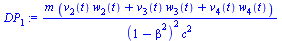 `:=`(DP[1], `/`(`*`(m, `*`(`+`(`*`(v[2](t), `*`(w[2](t))), `*`(v[3](t), `*`(w[3](t))), `*`(v[4](t), `*`(w[4](t)))))), `*`(`^`(`+`(1, `-`(`*`(`^`(beta, 2)))), 2), `*`(`^`(c, 2)))))