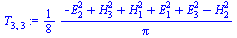 `:=`(T[3, 3], `+`(`*`(`/`(1, 8), `*`(`/`(`*`(`+`(`-`(`*`(`^`(E[2], 2))), `*`(`^`(H[3], 2)), `*`(`^`(H[1], 2)), `*`(`^`(E[1], 2)), `*`(`^`(E[3], 2)), `-`(`*`(`^`(H[2], 2))))), `*`(Pi))))))