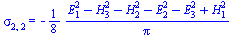 sigma[2, 2] = `+`(`-`(`*`(`/`(1, 8), `*`(`/`(`*`(`+`(`*`(`^`(E[1], 2)), `-`(`*`(`^`(H[3], 2))), `-`(`*`(`^`(H[2], 2))), `-`(`*`(`^`(E[2], 2))), `-`(`*`(`^`(E[3], 2))), `*`(`^`(H[1], 2)))), `*`(Pi)))))...