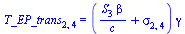 T_EP_trans[2, 4] = `*`(`+`(`/`(`*`(S[3], `*`(beta)), `*`(c)), sigma[2, 4]), `*`(gamma))