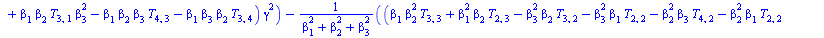 T_trans[1, 2] = `+`(`-`(`/`(`*`(`+`(`*`(`^`(beta[1], 4), `*`(T[2, 1])), `*`(`^`(beta[1], 2), `*`(T[2, 1], `*`(`^`(beta[2], 2)))), `*`(`^`(beta[1], 2), `*`(T[2, 1], `*`(`^`(beta[3], 2)))), `*`(`^`(beta...