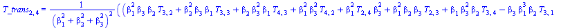 T_trans[2, 4] = `+`(`/`(`*`(`+`(`*`(`^`(beta[1], 2), `*`(beta[3], `*`(beta[2], `*`(T[3, 2])))), `*`(`^`(beta[2], 2), `*`(beta[3], `*`(beta[1], `*`(T[3, 3])))), `*`(beta[2], `*`(`^`(beta[3], 2), `*`(be...